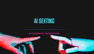 AI Sexting: Redefining Digital Intimacy